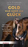 Gold war mehr als Glück