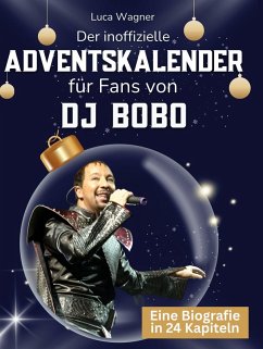 Cover Der inoffizielle Adventskalender für Fans von DJ Bobo