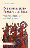 Die ignorierten Frauen der Bibel Die ignorierten Frauen der Bibel