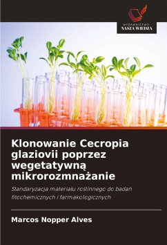 Cover Klonowanie Cecropia glaziovii poprzez wegetatywn¿ mikrorozmna¿anie