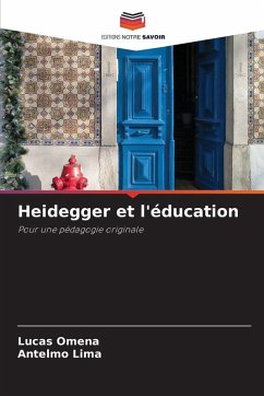 Heidegger et l'éducation - Omena, Lucas;Lima, Antelmo