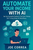 Automate Your Income With AI