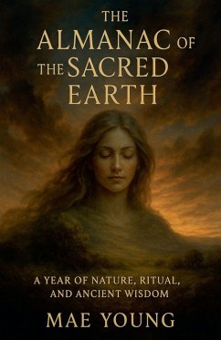 The Almanac of the Sacred Earth - Young, Mae