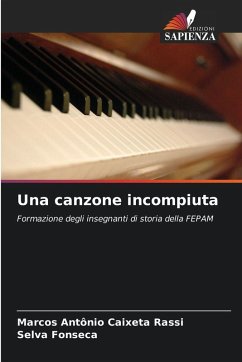Una canzone incompiuta - Antônio Caixeta Rassi, Marcos;Fonseca, Selva Una canzone incompiuta - Antônio Caixeta Rassi, Marcos;Fonseca, Selva