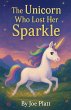 The Unicorn Who Lost Her Sparkle - Bild 1
