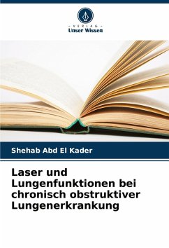 Laser und Lungenfunktionen bei chronisch obstruktiver Lungenerkrankung - Abd El Kader, Shehab