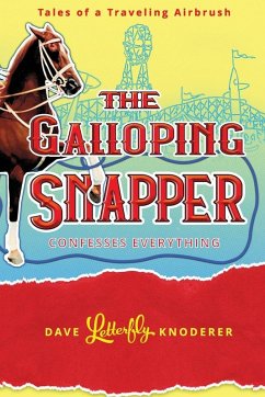 The Galloping Snapper Confesses Everything - Knoderer, Dave Letterfly