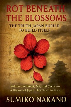 Rot Beneath the Blossoms - Nakano, Sumiko Rot Beneath the Blossoms - Nakano, Sumiko