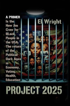 THE CONSERVATIVE'S PROJECT 2025'S IS THE NEW JIM CROW FOR BLACK PEOPLE IN THE USA - Wright, El