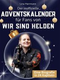 Der inoffizielle Adventskalender für Fans von Wir sind Helden