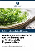 Medicago sativa (Alfalfa), wo Ernährung und antimikrobielle Eigenschaften