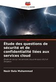 Étude des questions de sécurité et de confidentialité liées aux services cloud