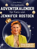 Der inoffizielle Adventskalender für Fans von Jennifer Rostock Der inoffizielle Adventskalender für Fans von Jennifer Rostock