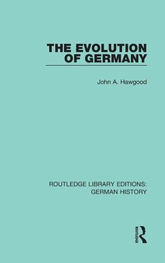 The Evolution of Germany - Hawgood, John A