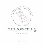 Empowering Moments - Contemplative Journey