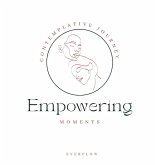 Empowering Moments - Contemplative Journey Empowering Moments - Contemplative Journey