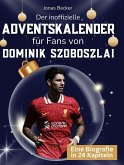 Der inoffizielle Adventskalender für Fans von Dominik Szoboszlai Der inoffizielle Adventskalender für Fans von Dominik Szoboszlai