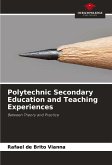 Polytechnic Secondary Education and Teaching Experiences