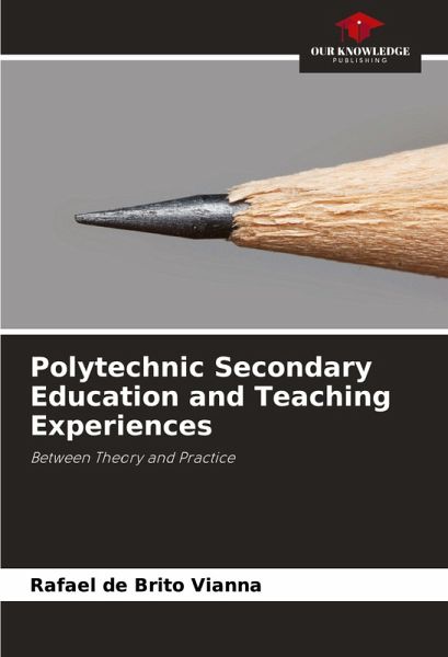 Polytechnic Secondary Education and Teaching Experiences