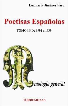 POETISAS ESPAÑOLAS-TOMO II - 1901-1939 POETISAS ESPAÑOLAS-TOMO II - 1901-1939