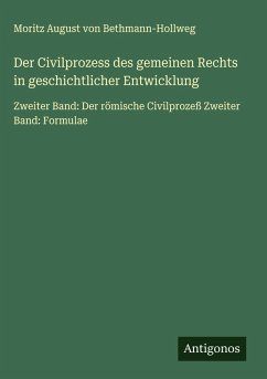 Cover Der Civilprozess des gemeinen Rechts in geschichtlicher Entwicklung