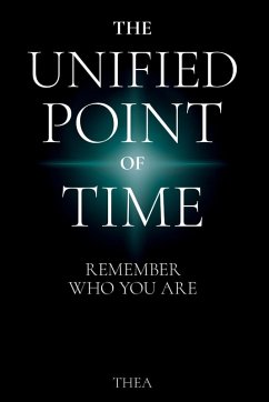 The Unified Point of Time - Moss, Thea The Unified Point of Time - Moss, Thea