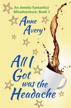 All I Got Was the Headache - Avery, Anne All I Got Was the Headache - Avery, Anne