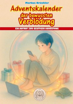 Cover Adventskalender der bewussten Verblödung - Ein Aufruf zur geistigen Abrüstung