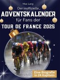 Der inoffizielle Adventskalender für Fans der Tour de France 2025 Der inoffizielle Adventskalender für Fans der Tour de France 2025