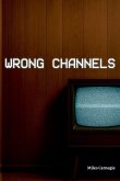 Wrong Channels Wrong Channels