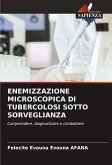 ENEMIZZAZIONE MICROSCOPICA DI TUBERCOLOSI SOTTO SORVEGLIANZA