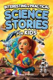 Interesting & Practical Science Stories For Kids
