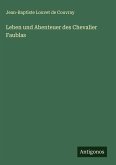 Leben und Abenteuer des Chevalier Faublas Leben und Abenteuer des Chevalier Faublas