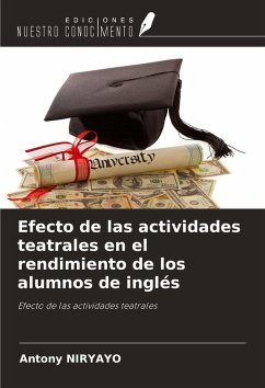 Cover Efecto de las actividades teatrales en el rendimiento de los alumnos de inglés
