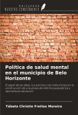 Política de salud mental en el municipio de Belo Horizonte Política de salud mental en el municipio de Belo Horizonte
