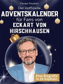 Der inoffizielle Adventskalender für Fans von Eckart von Hirschhausen Der inoffizielle Adventskalender für Fans von Eckart von Hirschhausen