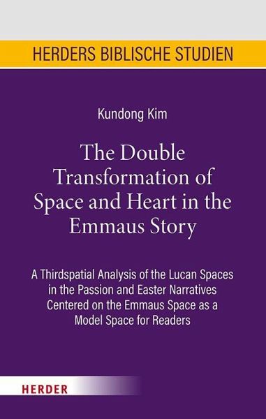 The Double Transformation of Space and Heart in the Emmaus Story
