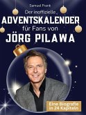 Der inoffizielle Adventskalender für Fans von Jörg Pilawa Der inoffizielle Adventskalender für Fans von Jörg Pilawa
