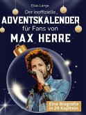 Der inoffizielle Adventskalender für Fans von Max Herre Der inoffizielle Adventskalender für Fans von Max Herre