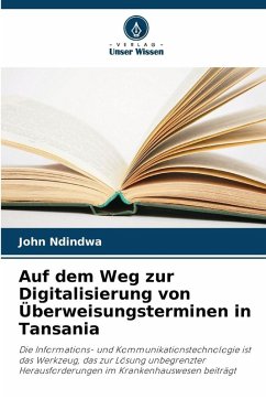 Auf dem Weg zur Digitalisierung von Überweisungsterminen in Tansania - Ndindwa, John