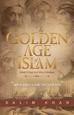 The Golden Age Of Islam - Khan, Salim S