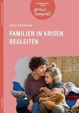 Familien in Krisen begleiten Familien in Krisen begleiten