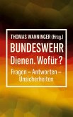 Bundeswehr Dienen. Wofür?