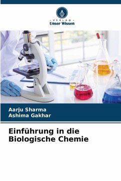 Einführung in die Biologische Chemie - Sharma, Aarju;Gakhar, Ashima