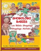 Shogologo Babies / Les Bébés Shogologo / Shogologo Abifabii Shogologo Babies / Les Bébés Shogologo / Shogologo Abifabii