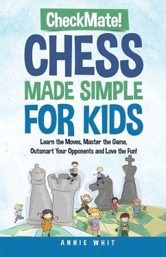 Checkmate! Chess Made Simple for Kids - Whit, Annie