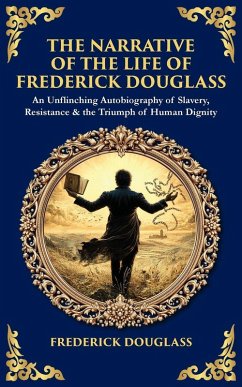 The Narrative of the Life of Frederick Douglass - Douglass, Frederick