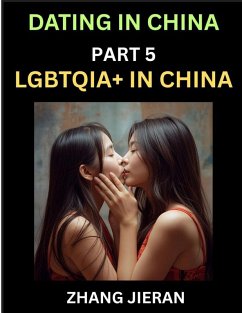 Cover Dating in China (Part 5)- LGBTQIA+ in China, Queer Visibility, Rainbow Love, Sex, Rights, Challenges, and Triumphs