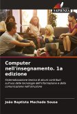Computer nell'insegnamento. 1a edizione Computer nell'insegnamento. 1a edizione