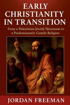 Early Christianity in Transition - Freeman, Jordan Early Christianity in Transition - Freeman, Jordan